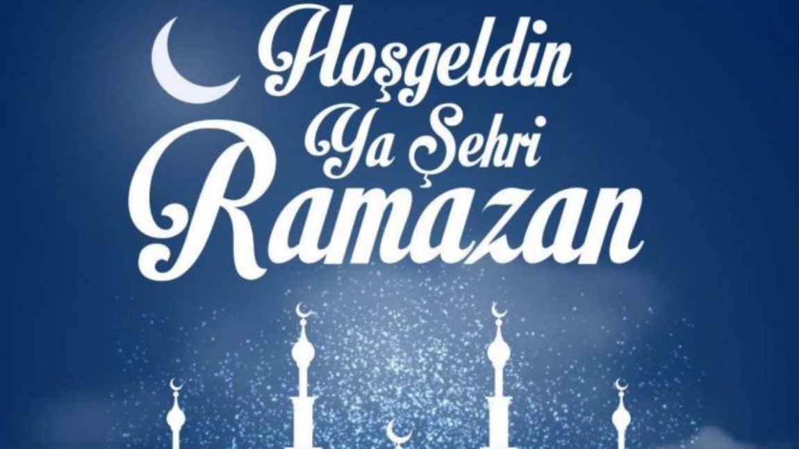 Hoşgeldin Ramazan