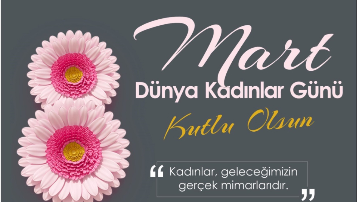 8 Mart Dünya Kadınlar Günü Kutlu Olsun